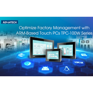Advantech lance la série de PC tactiles TPC-100W pour applications de gestion d'usine