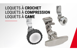 Loquets industriels : des solutions adaptées aux exigences de sécurité, d’étanchéité et de résistance aux vibrations